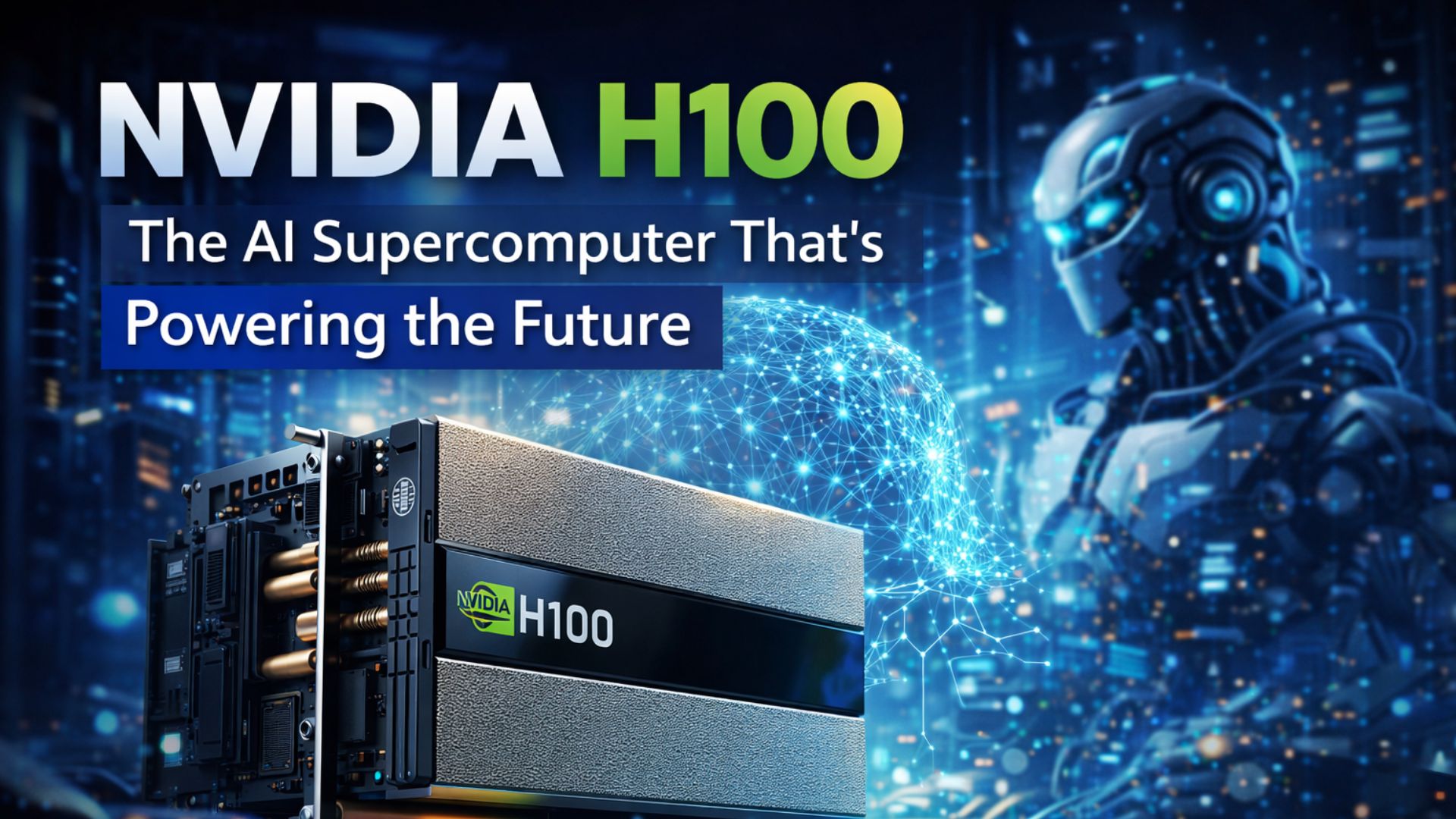 NVIDIA H100: The AI Supercomputer That's Powering the Future